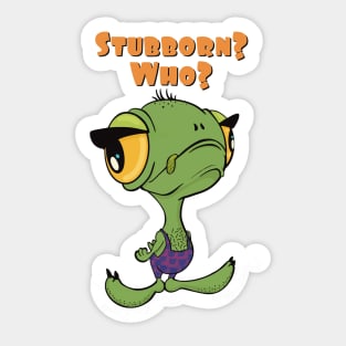 Cheeky green chick showing attitude asking Stubborn? Who? Sticker